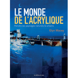 Le monde de l’acrylique Beaux-arts Le monde de l’acrylique Beaux-arts