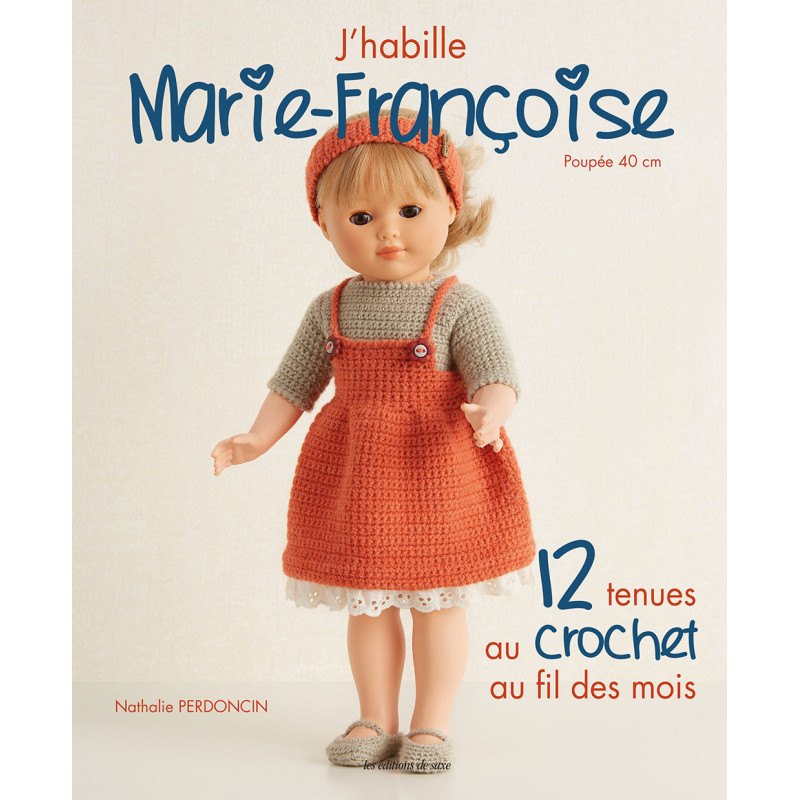 J’habille Marie-Françoise -...