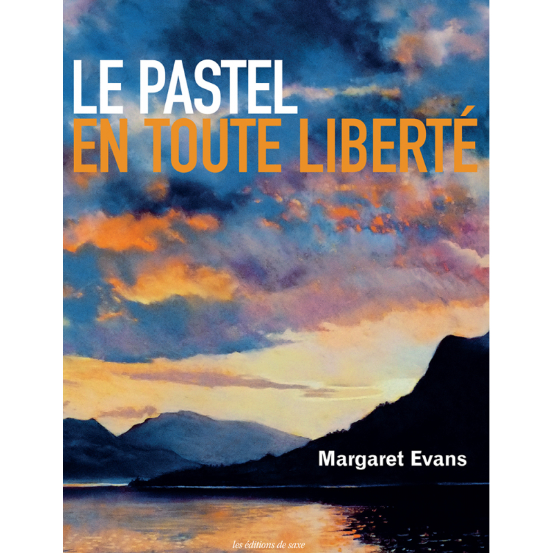 Le pastel en toute liberté Livre Beaux-arts
