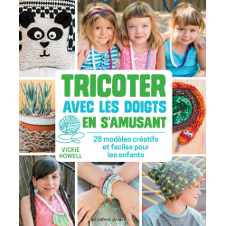 Tricoter avec les doigts en s'amusant Livre Tricot