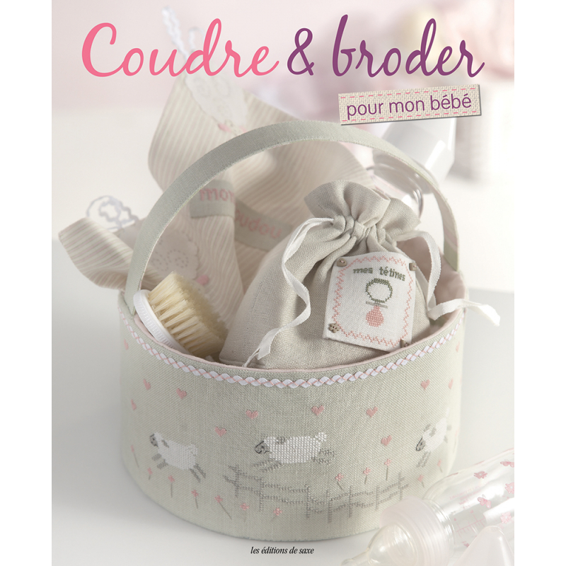 Coudre & broder pour mon bébé Livre Couture