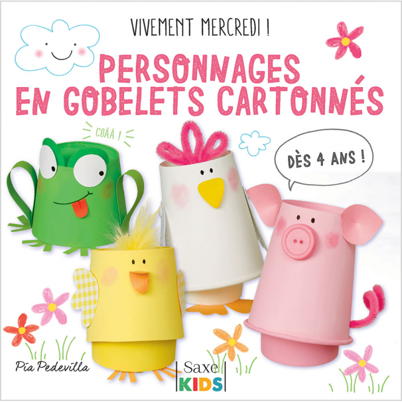 Personnages en gobelets cartonnés Livre Loisirs créatifs