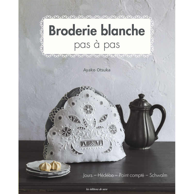 Broderie blanche pas à pas  - 1