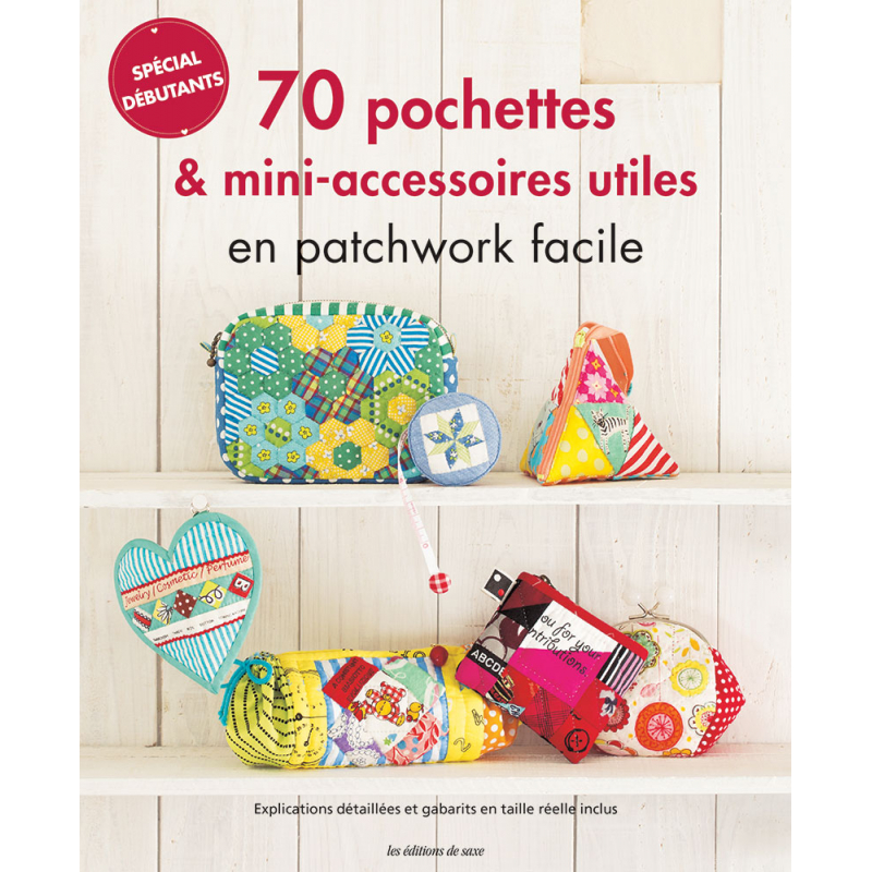 70 pochettes & mini-accessoires utiles Livre Patchwork