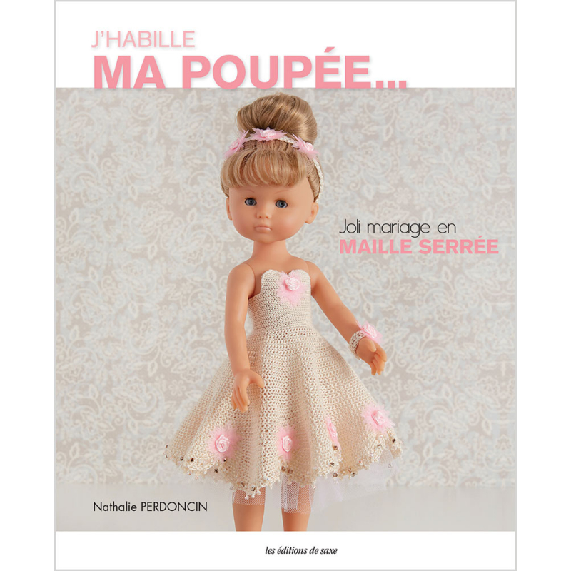 J'habille ma poupée... Joli mariage en maille serrée Livre Crochet