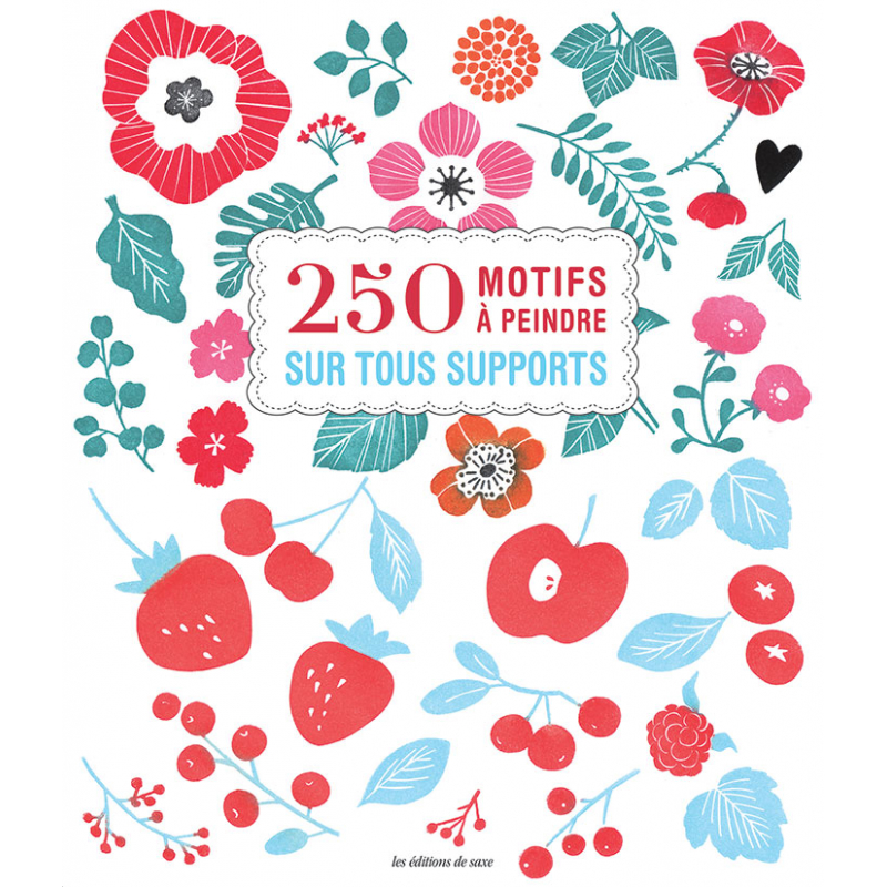 250 motifs à peindre sur tous supports Livre Beaux-arts