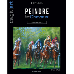 Peindre les chevaux à l'acrylique Livre Beaux-arts Peindre les chevaux à l'acrylique Livre Beaux-arts