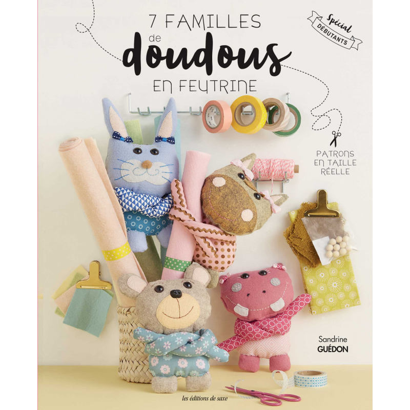 7 familles de doudous en feutrine Livre Couture