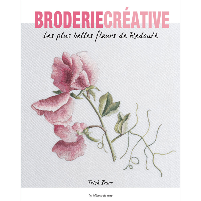 Les plus belles fleurs de Redouté Livre Broderie