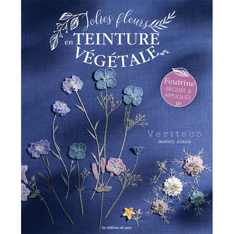 Jolies fleurs en teinture végétale Livre Broderie