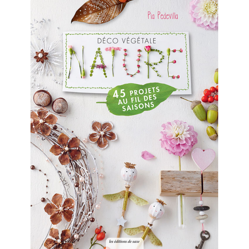 Déco végétale au fil des saisons Livre Loisirs créatifs