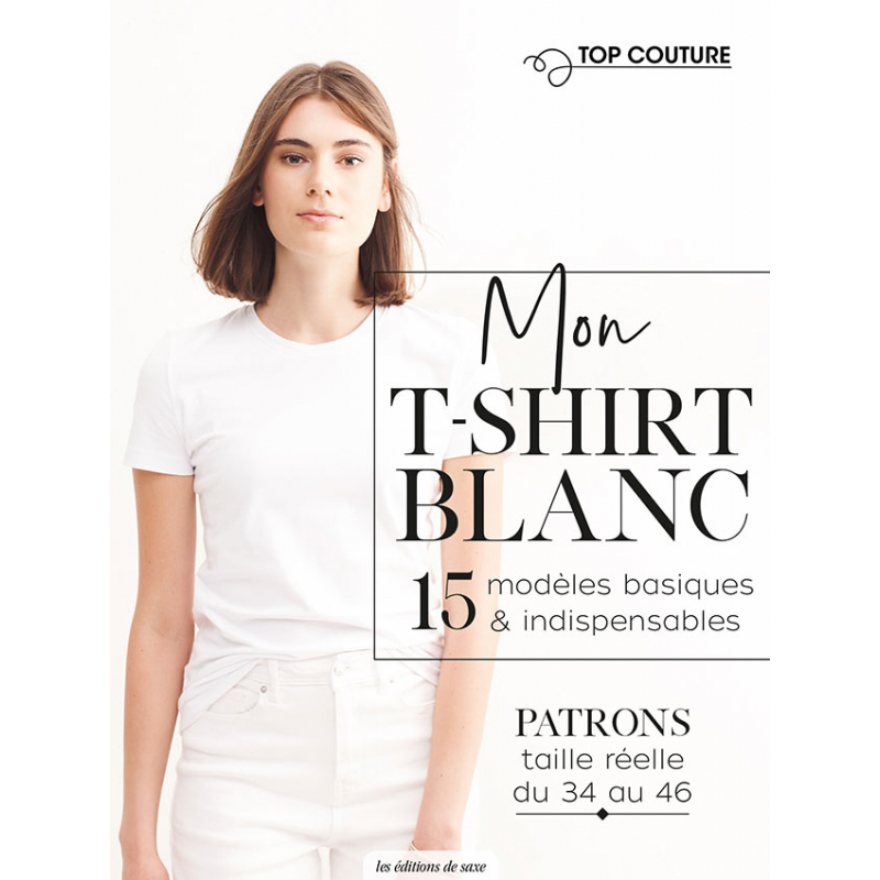 Mon t-shirt blanc - 15 modèles basiques et indispensables  - 1