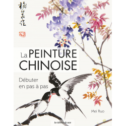 La peinture chinoise - Débuter en pas à pas  - 1