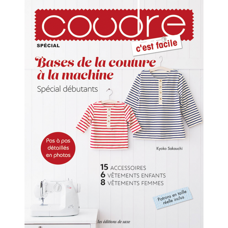 Bases de la couture à la machine - Spécial débutants - Coudre c'est facile Magazine Couture