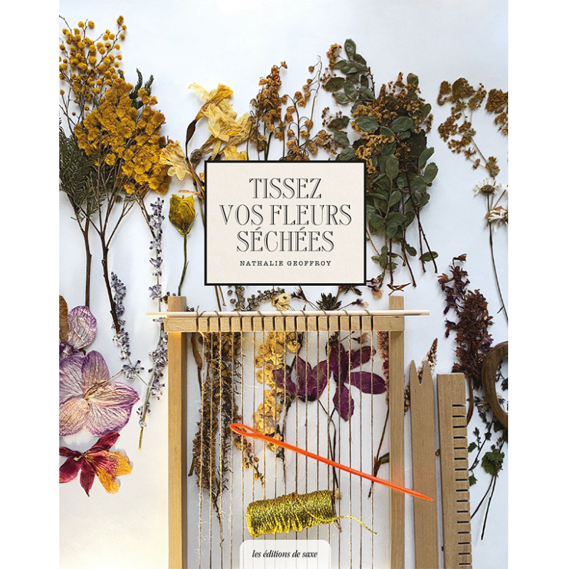 Tissez vos fleurs séchées