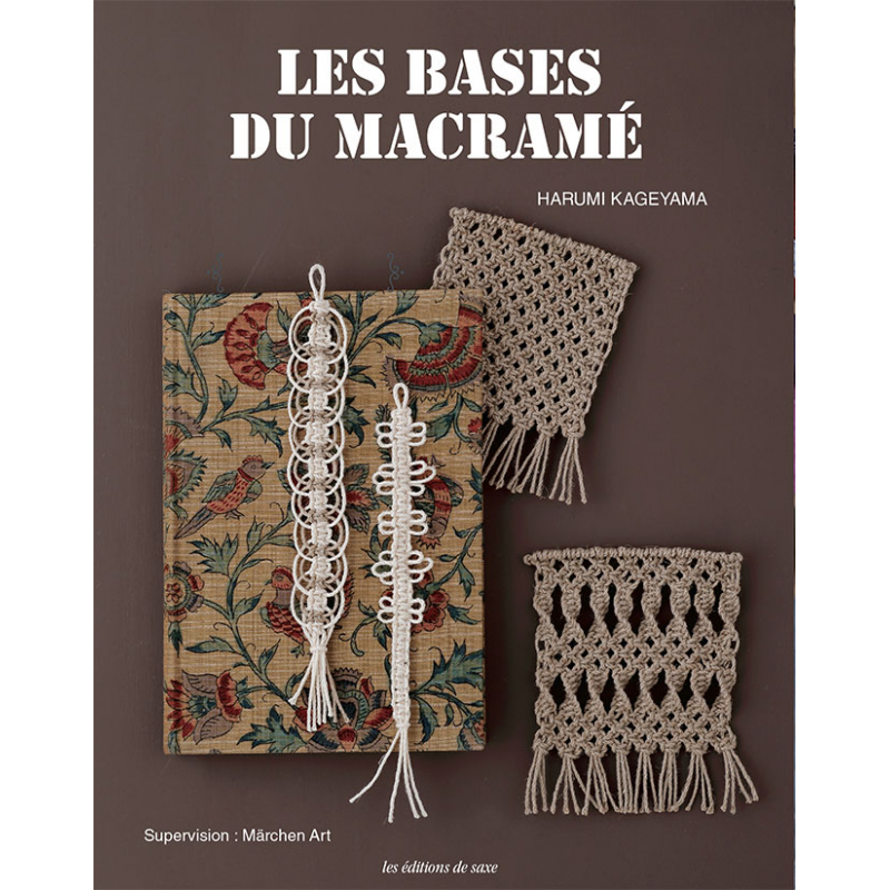 Les bases du macramé - Loisirs créatifs