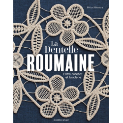 La Dentelle roumaine - Entre crochet et broderie  - 1