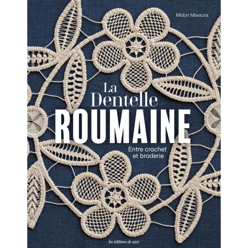 La Dentelle roumaine - Entre crochet et broderie  - 1