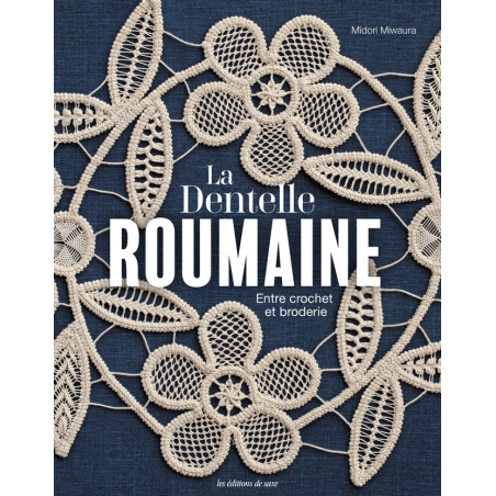 La Dentelle roumaine - Entre crochet et broderie  - 1
