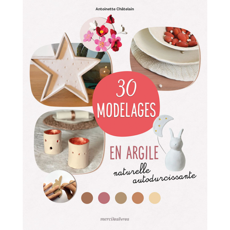 30 modelages en argile naturelle  - 1