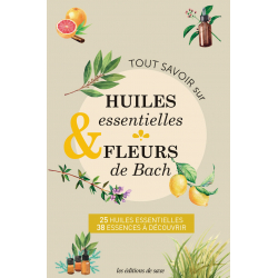 Tout savoir sur les Huiles essentielles & Fleurs de Bach  - 1