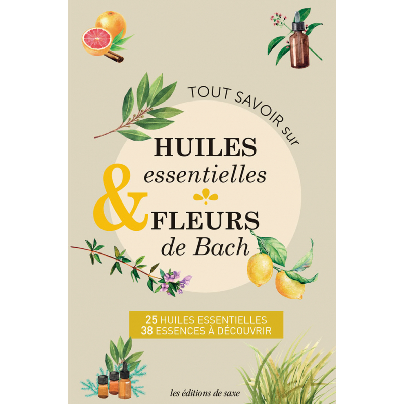 Tout savoir sur les Huiles essentielles & Fleurs de Bach  - 1