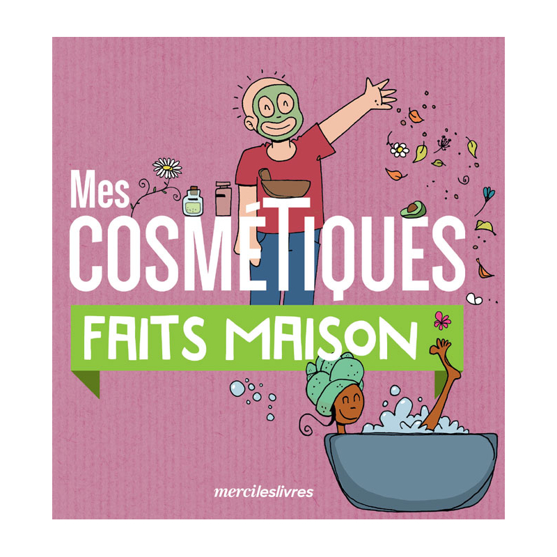 Mes cosmétiques faits maison  - 1