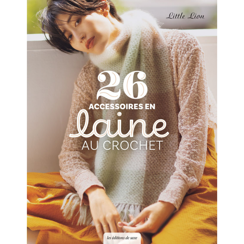 26 accessoires en laine au crochet : livre crochet pour un hiver stylé