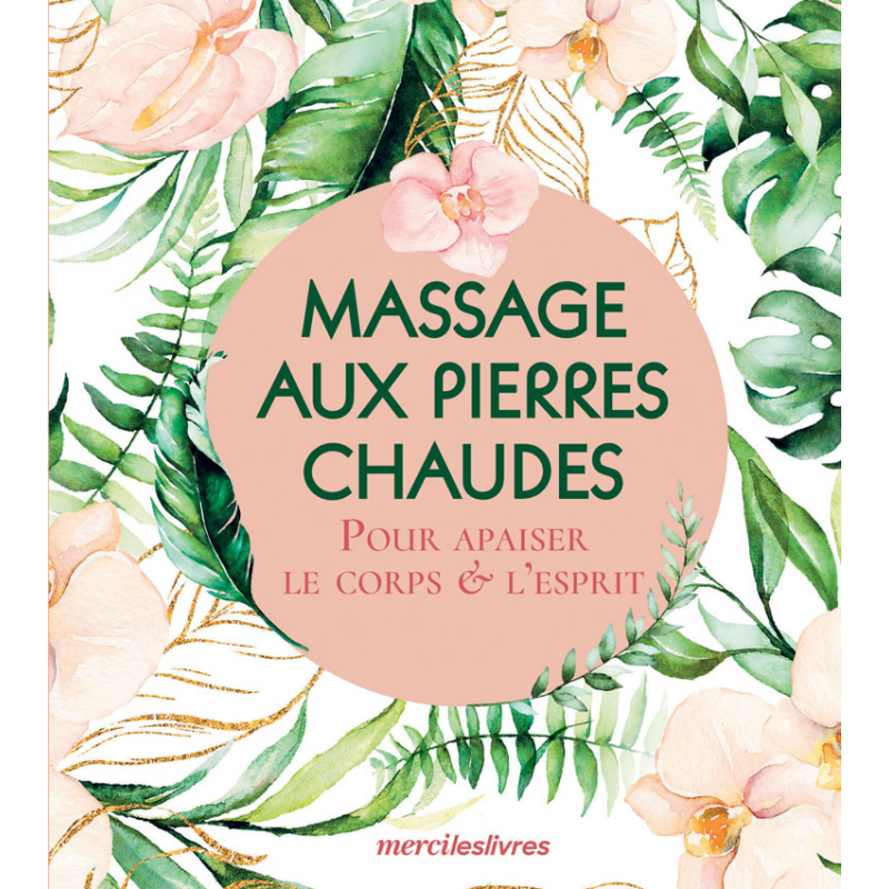 Massages aux pierres chaudes Livre Loisirs créatifs