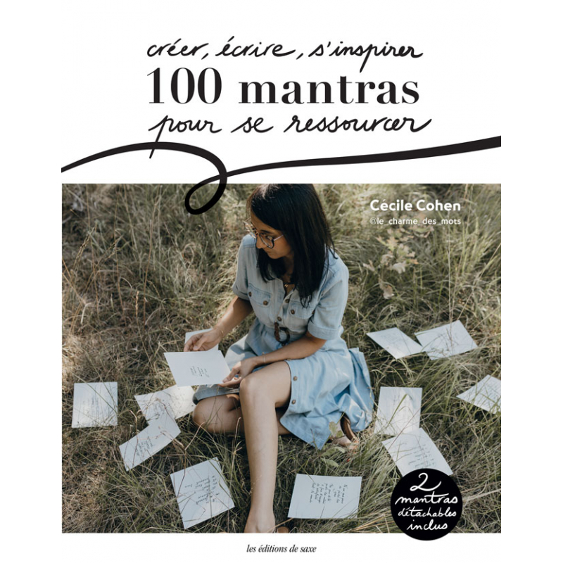 Créer, écrire, s'inspirer : 100 mantras pour se ressourcer  - 1