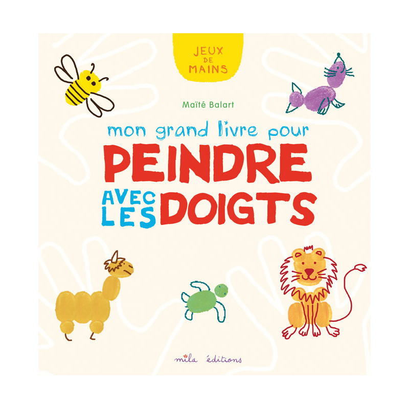 Mon grand livre pour peindre avec les doigts  - 1