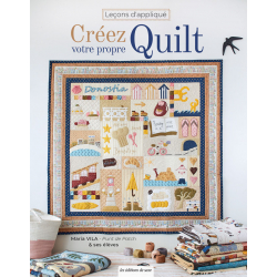 Leçons d'appliqué - Créez votre propre quilt  - 1