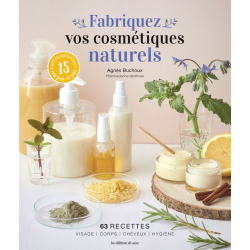 Fabriquez vos cosmétiques naturels