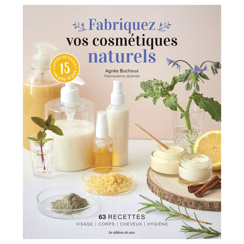 Fabriquez vos cosmétiques naturels