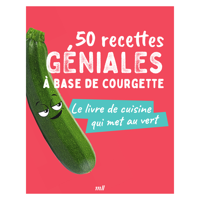 50 recettes géniales à base...