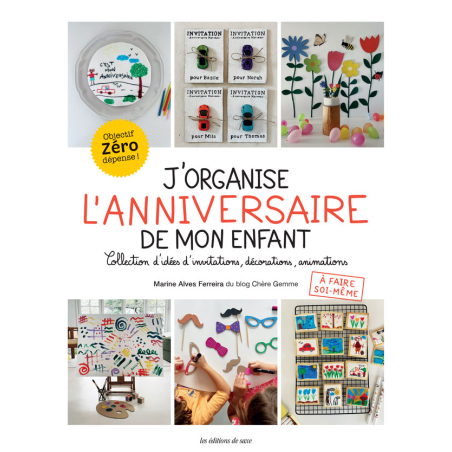 J'organise l'anniversaire de mon enfant - Livre DIY de Marine Alves Ferreira