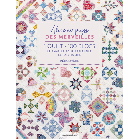 Alice au pays des merveilles - 1 Quilt - 100 blocs - Livre Patchwork