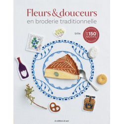 Fleurs & douceurs en broderie traditionnelle Livre Broderie