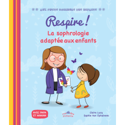 Respire ! La sophrologie adaptée aux enfants Livre Jeunesse Respire ! La sophrologie adaptée aux enfants Livre Jeunesse