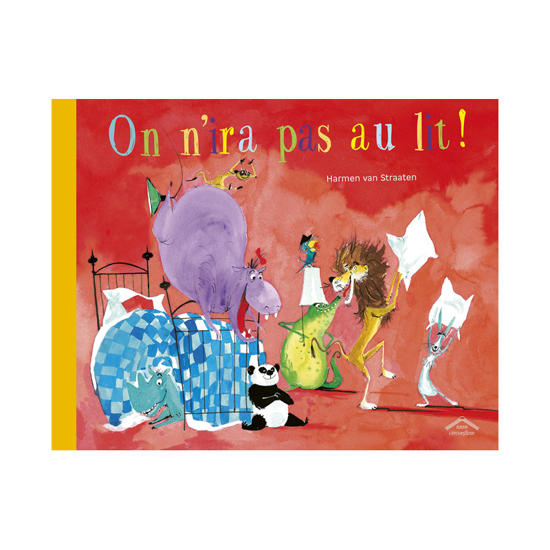 On n'ira pas au lit ! Livre Jeunesse