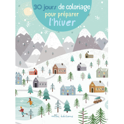 30 jours de coloriage pour préparer l'hiver Livre Jeunesse 30 jours de coloriage pour préparer l'hiver Livre Jeunesse