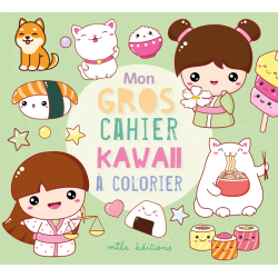 Mon gros cahier kawaii à colorier Livre Jeunesse Mon gros cahier kawaii à colorier Livre Jeunesse