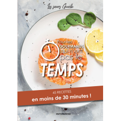 Pour les gourmands qui n'ont pas le temps Livre Loisirs créatifs Pour les gourmands qui n'ont pas le temps Livre Loisirs créatifs