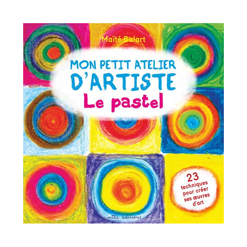 Mon petit atelier d'artiste : Le pastel Livre Jeunesse