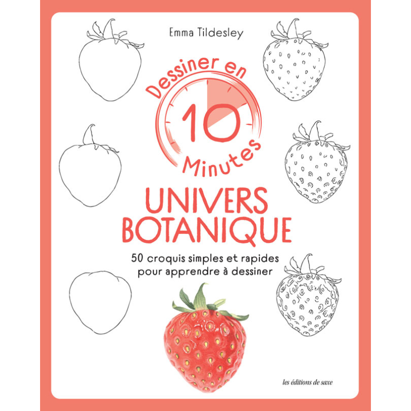 Dessiner en 10 minutes : univers botanique Beaux-arts