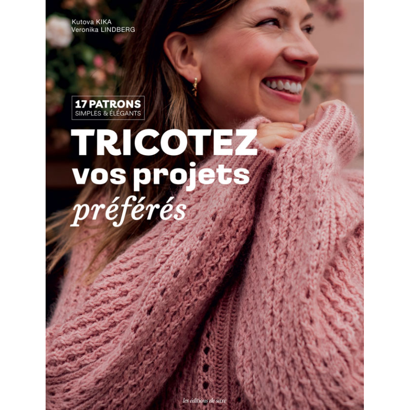 Tricotez vos projets préférés - 17 patrons simples et élégants Livre Tricot