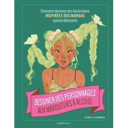 Dessiner des personnages aux marqueurs alcool Livre Beaux-arts