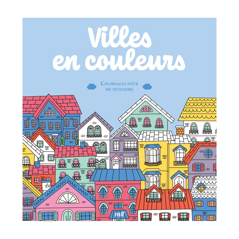 Villes en couleurs - Coloriages pour me détendre Livre Beaux-arts
