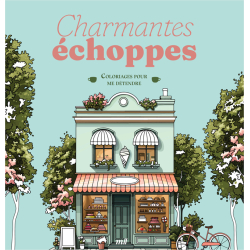 Charmantes échoppes - Coloriages pour me détendre Livre Beaux-arts