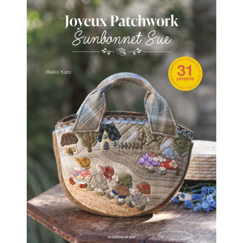 Joyeux patchwork Sunbonnet Sue - 31 projets Livre Patchwork